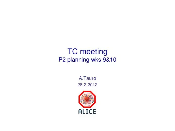 tc meeting p2 planning wks 9 10