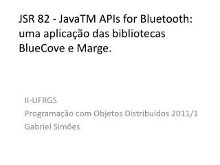 jsr 82 javatm apis for bluetooth uma aplica o das bibliotecas bluecove e marge