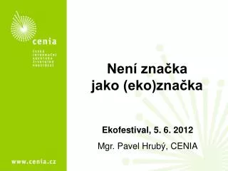 ekofestival 5 6 2012 mgr pavel hrub cenia