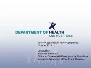 NASHP State Health Policy Conference October 2010 Julia Kenny Assistant Secretary