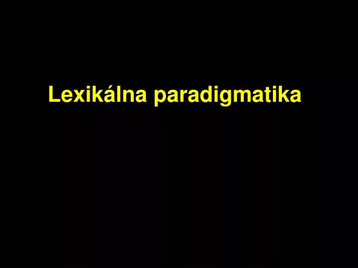 lexik lna paradigmatika