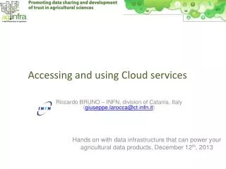 Accessing and using Cloud services