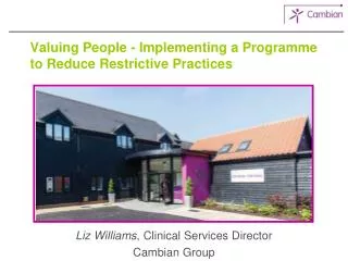 Valuing People - Implementing a Programme to Reduce Restrictive Practices