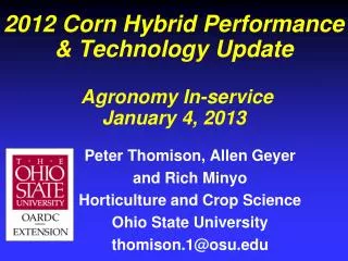 2012 Corn Hybrid Performance &amp; Technology Update Agronomy In-service January 4, 2013