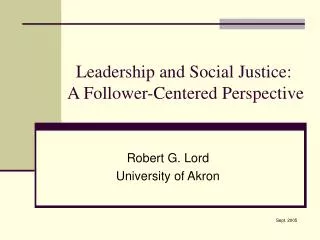 Leadership and Social Justice: A Follower-Centered Perspective