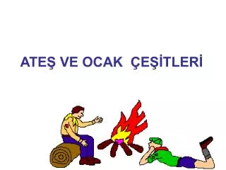 ate ve ocak e tler