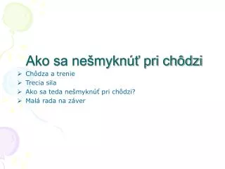 ako sa ne mykn pri ch dzi