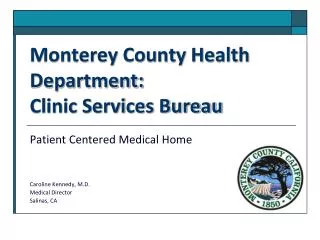 Monterey County Health Department: Clinic Services Bureau