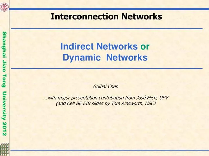 indirect networks or dynamic networks