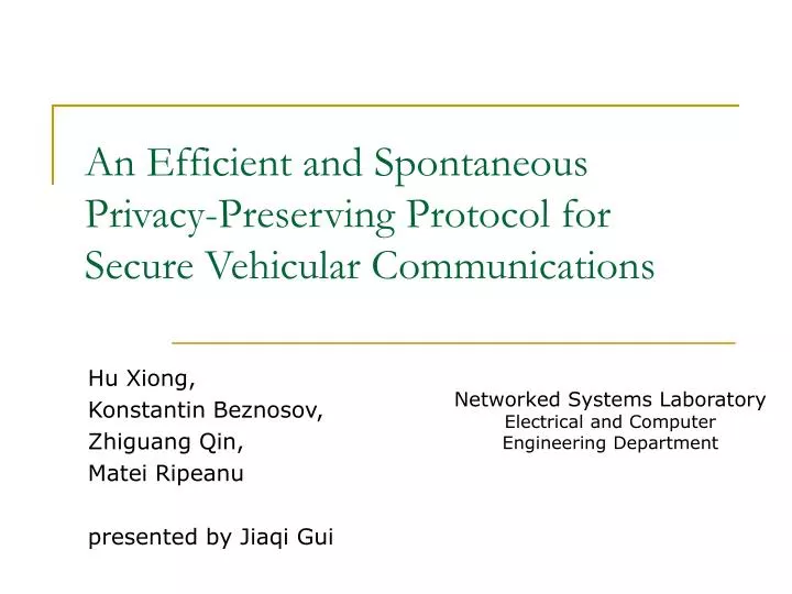 an efficient and spontaneous privacy preserving protocol for secure vehicular communications