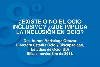 existe o no el ocio inclusivo qu implica la inclusion en ocio