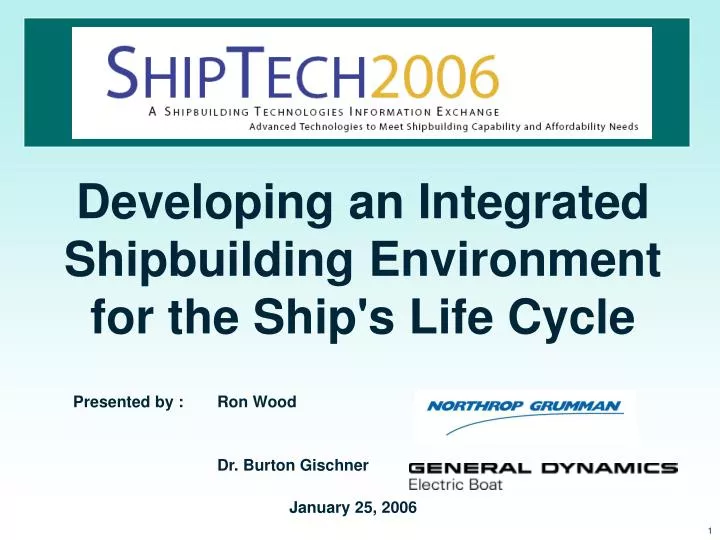 developing an integrated shipbuilding environment for the ship s life cycle