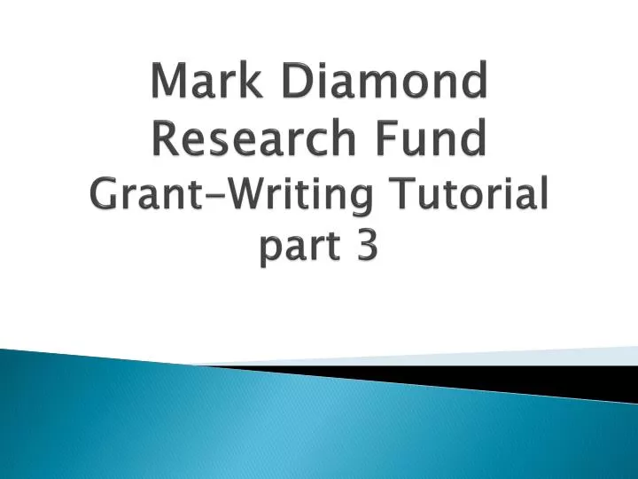 mark diamond research fund grant writing tutorial part 3