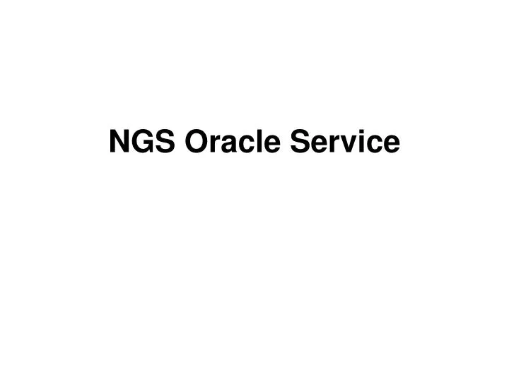 ngs oracle service