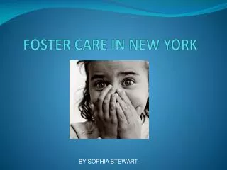 FOSTER CARE IN NEW YORK