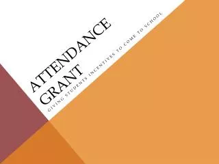 Attendance Grant