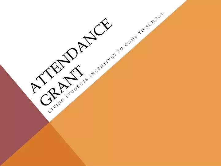attendance grant
