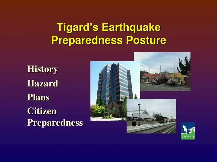 tigard s earthquake preparedness posture