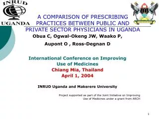 Obua C, Ogwal-Okeng JW, Waako P, Aupont O , Ross-Degnan D International Conference on Improving