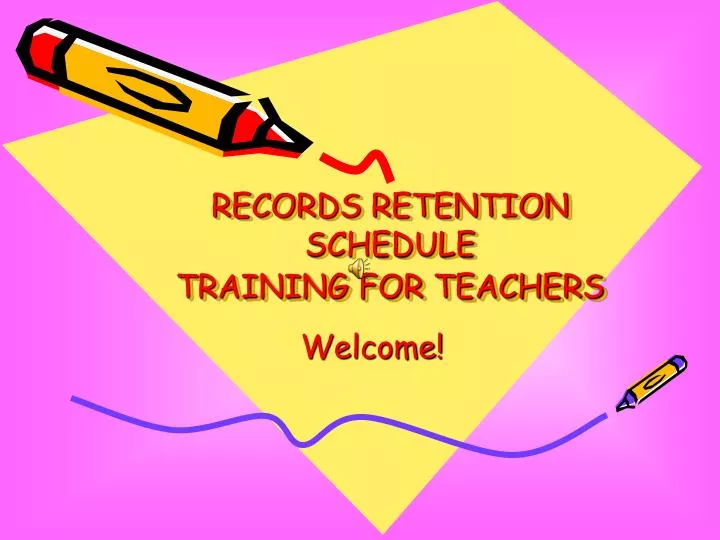 records retention schedule training for teachers