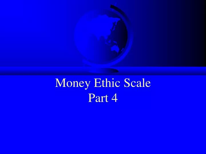 money ethic scale part 4