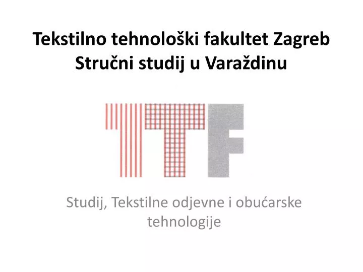 tekstilno tehnolo ki fakultet zagreb stru ni studij u vara dinu