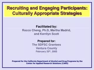 Recruiting and Engaging Participants: Culturally Appropriate Strategies