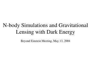 N-body Simulations and Gravitational Lensing with Dark Energy
