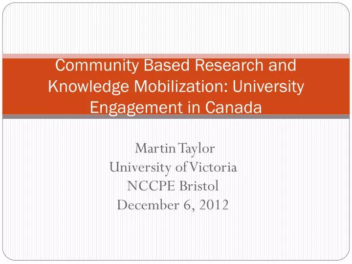 community based research and knowledge mobilization university engagement in canada