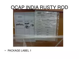OCAP INDIA RUSTY ROD