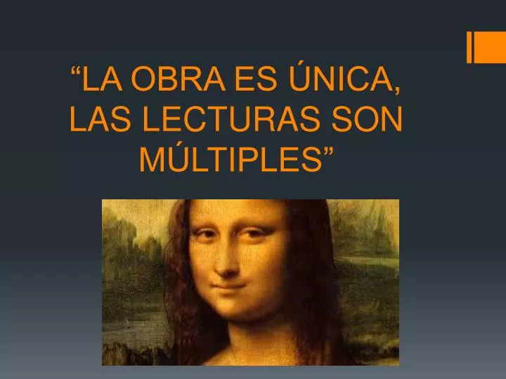 la obra es nica las lecturas son m ltiples