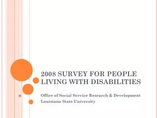 2008 SURVEY FOR PEOPLE LIVING WITH DISABILITIES