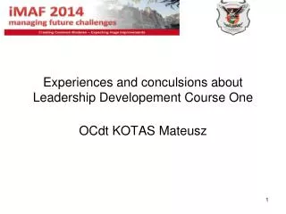 Experiences and conculsions about Leadership Developement Course One