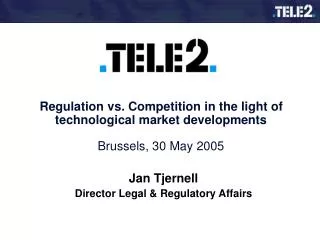 Jan Tjernell Director Legal &amp; Regulatory Affairs