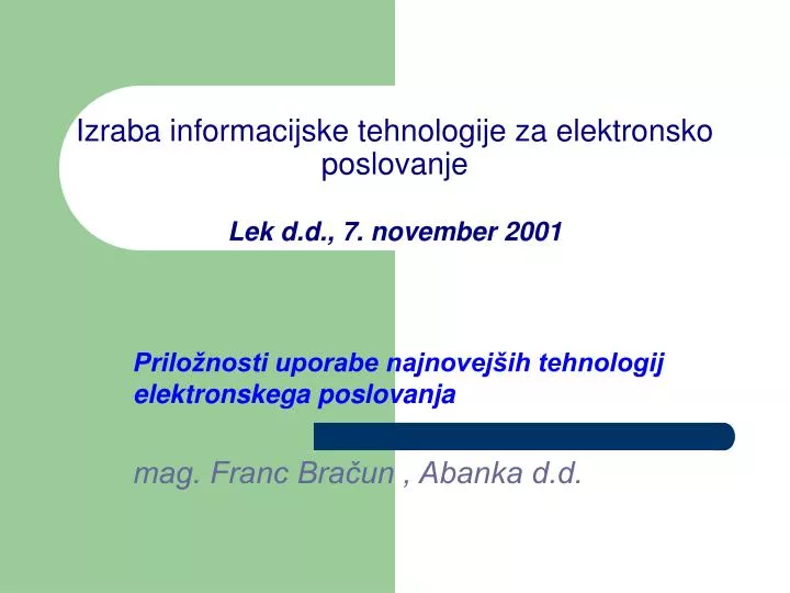 izraba informacijske tehnologije za elektronsko poslovanje lek d d 7 november 2001