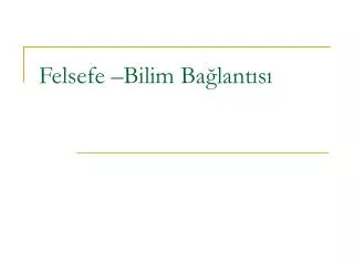 felsefe bilim ba lant s