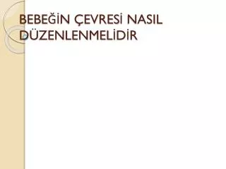 bebe n evres nasil d zenlenmel d r