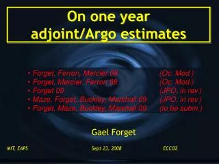 On one year adjoint/Argo estimates