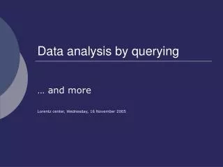 Data analysis by querying