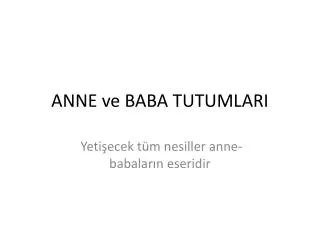 anne ve baba tutumlari