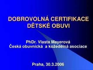 dobrovoln certifikace d tsk obuvi