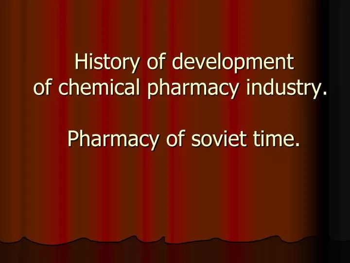 history of development of chemical pharmacy industry p harmacy of soviet time