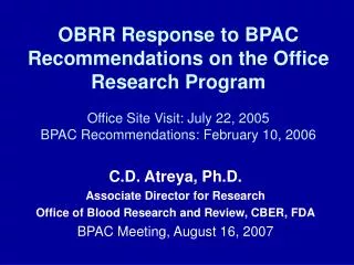 C.D. Atreya, Ph.D. Associate Director for Research Office of Blood Research and Review, CBER, FDA