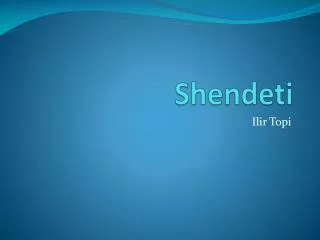 shendeti