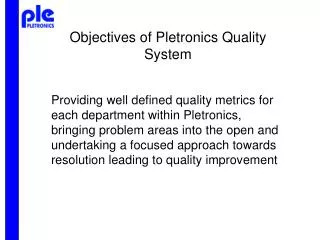 Objectives of Pletronics Quality System