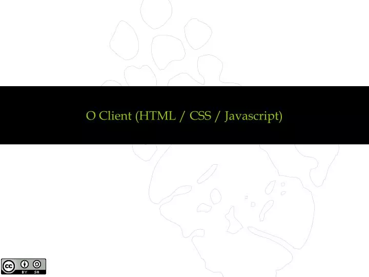 o client html css javascript
