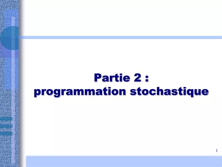 partie 2 programmation stochastique