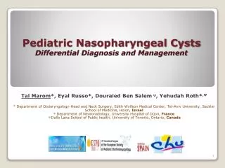 Pediatric Nasopharyngeal Cysts Differential Diagnosis and Management