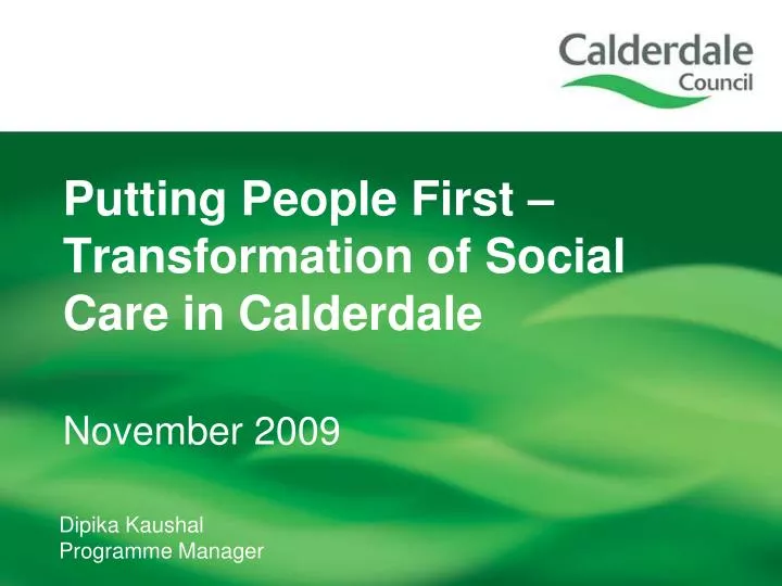 putting people first transformation of social care in calderdale november 2009
