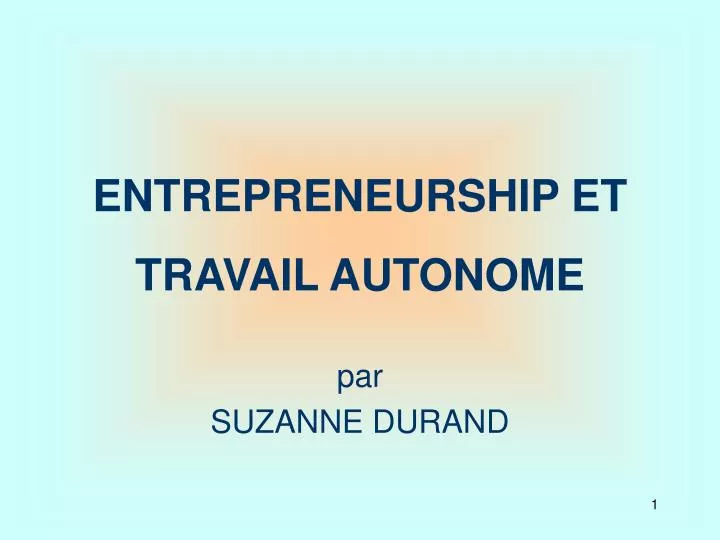 entrepreneurship et travail autonome